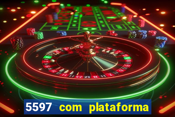 5597 com plataforma de jogos